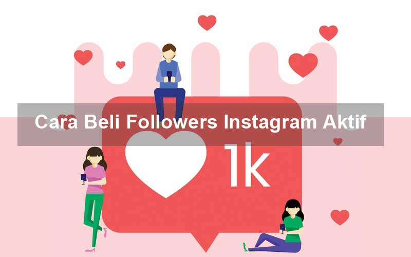 Cara Beli Followers Instagram Aktif