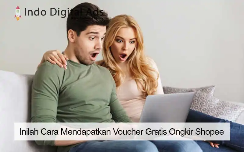 Inilah Cara Mendapatkan Voucher Gratis Ongkir Shopee | Indo Digital Ads