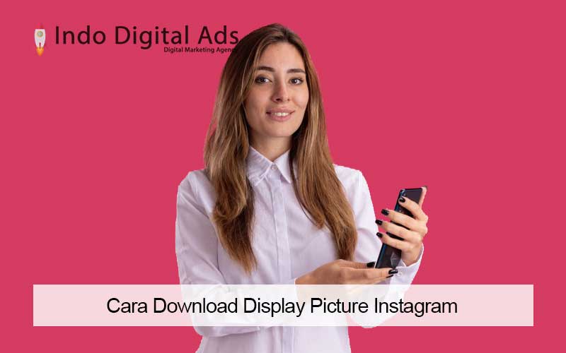 cara download display picture instagram